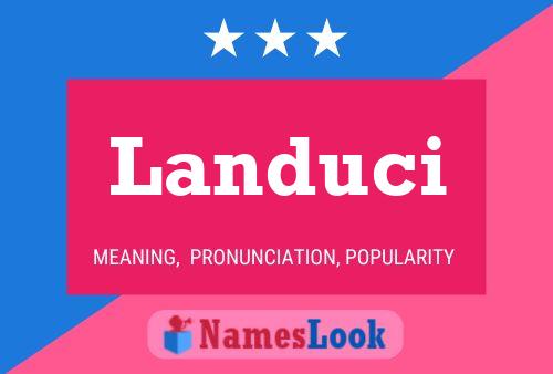 Landuci Name Poster