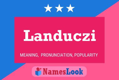 Landuczi Name Poster