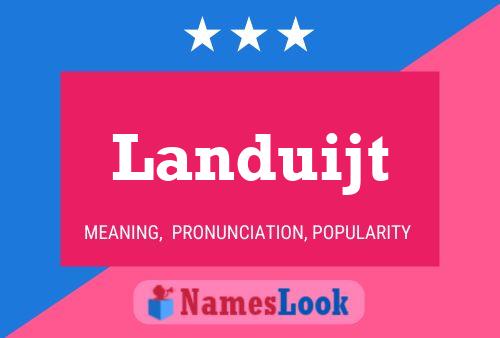 Landuijt Name Poster