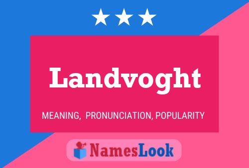 Landvoght Name Poster