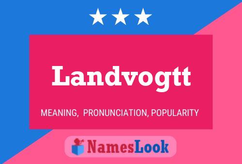 Landvogtt Name Poster