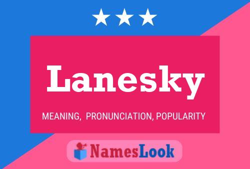 Lanesky Name Poster