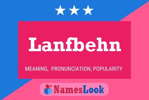 Lanfbehn Name Poster