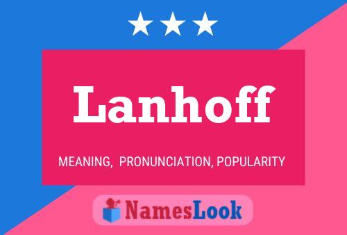 Lanhoff Name Poster