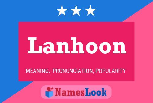 Lanhoon Name Poster