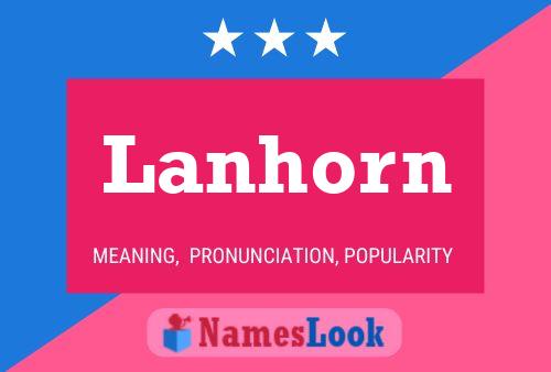 Lanhorn Name Poster