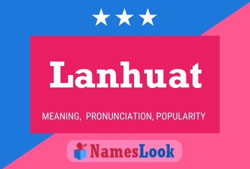 Lanhuat Name Poster