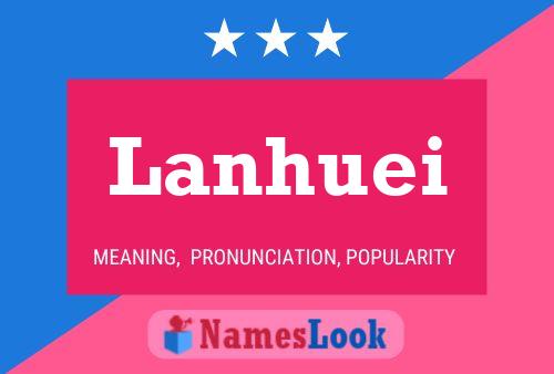 Lanhuei Name Poster