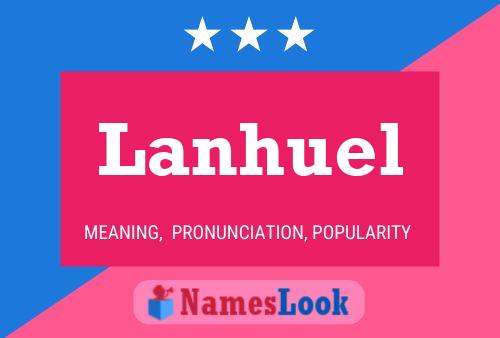 Lanhuel Name Poster