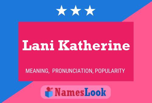 Lani Katherine Name Poster