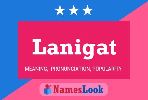 Lanigat Name Poster