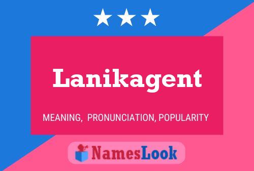 Lanikagent Name Poster