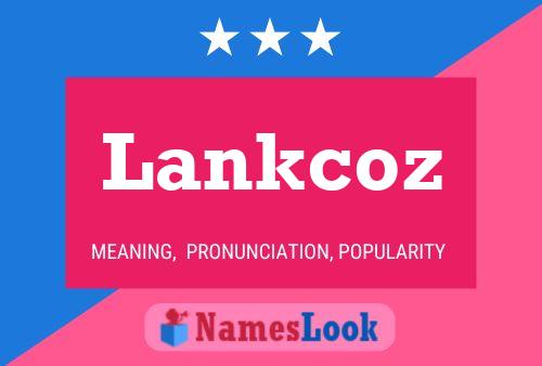 Lankcoz Name Poster