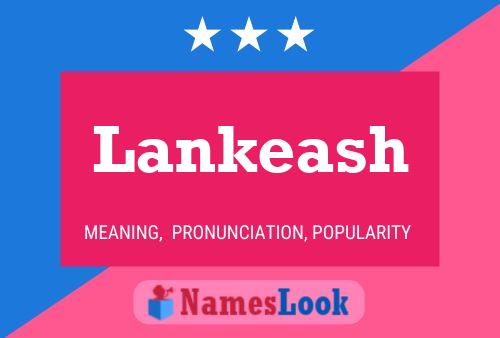 Lankeash Name Poster