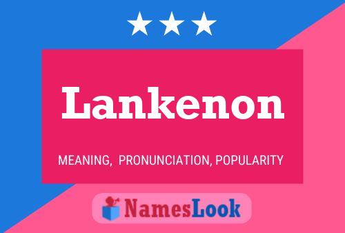 Lankenon Name Poster