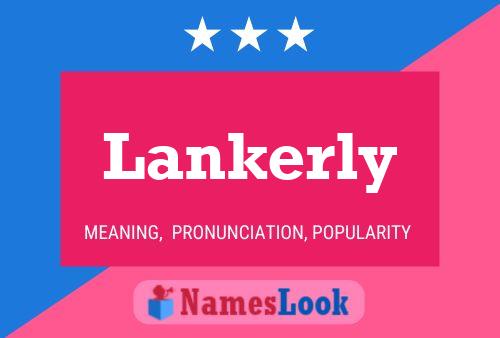 Lankerly Name Poster