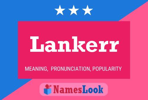 Lankerr Name Poster