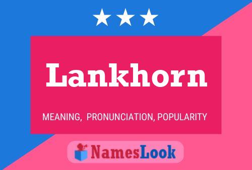 Lankhorn Name Poster