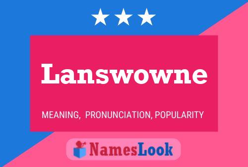 Lanswowne Name Poster