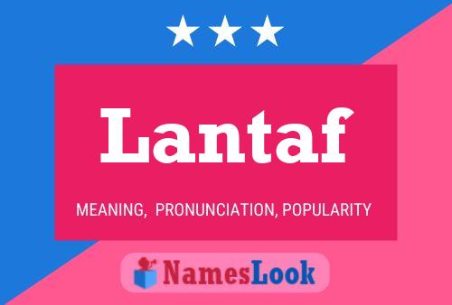 Lantaf Name Poster