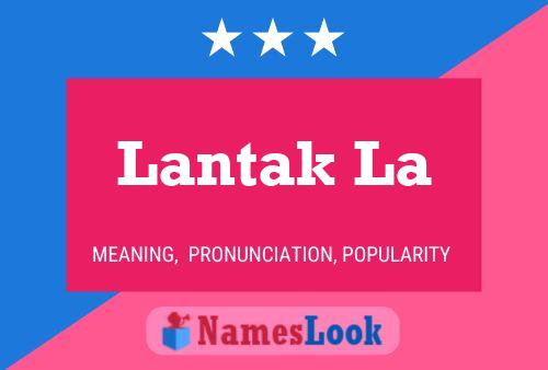 Lantak La Name Poster