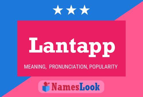 Lantapp Name Poster