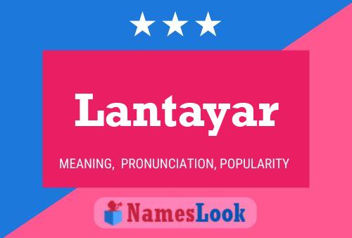 Lantayar Name Poster