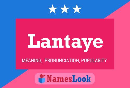 Lantaye Name Poster