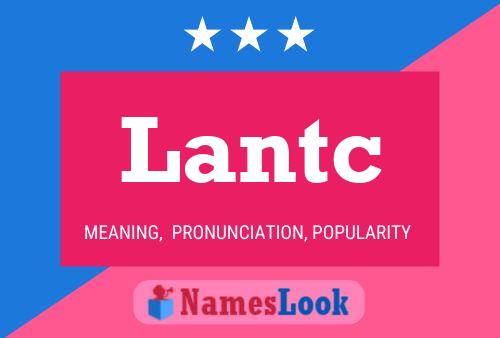 Lantc Name Poster