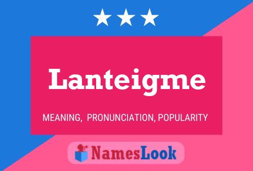 Lanteigme Name Poster