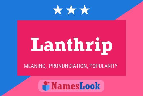 Lanthrip Name Poster