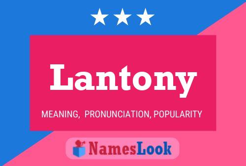 Lantony Name Poster