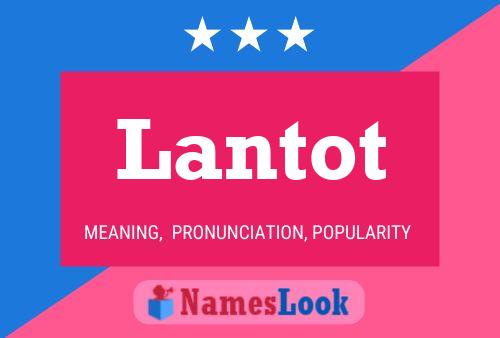 Lantot Name Poster