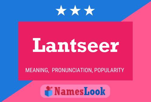 Lantseer Name Poster