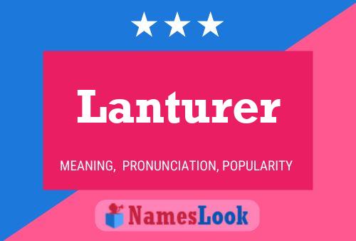 Lanturer Name Poster