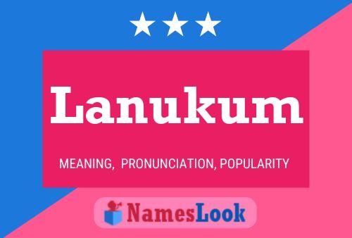 Lanukum Name Poster