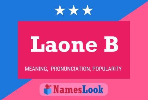 Laone B Name Poster