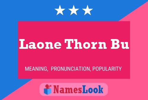 Laone Thorn Bu Name Poster