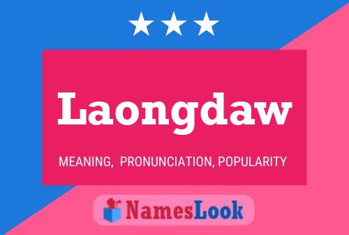 Laongdaw Name Poster