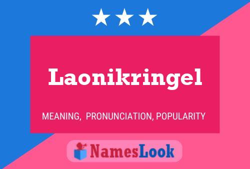 Laonikringel Name Poster