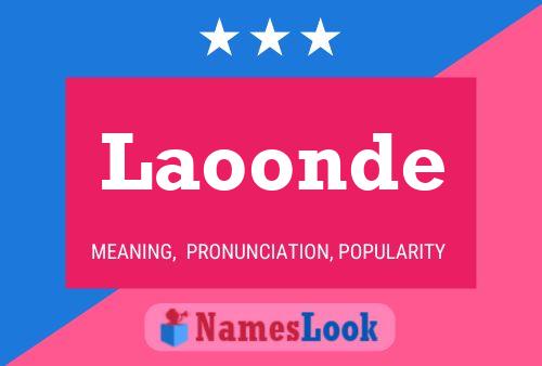 Laoonde Name Poster