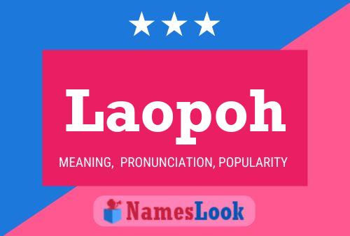 Laopoh Name Poster