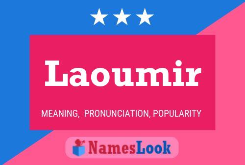 Laoumir Name Poster