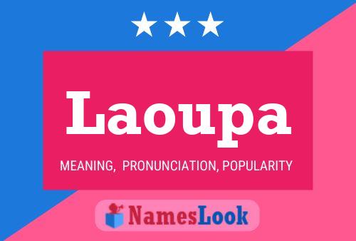 Laoupa Name Poster