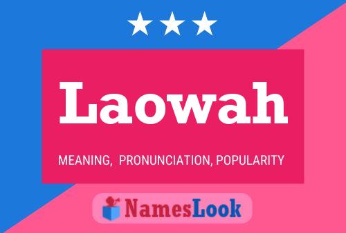 Laowah Name Poster