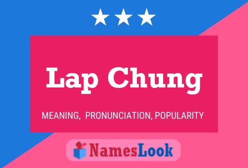 Lap Chung Name Poster