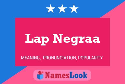 Lap Negraa Name Poster