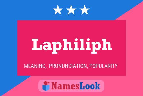 Laphiliph Name Poster