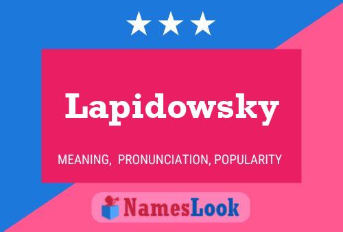 Lapidowsky Name Poster