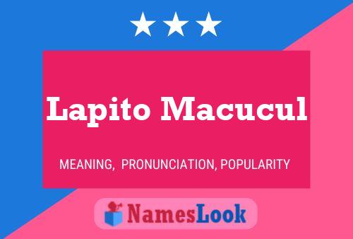 Lapito Macucul Name Poster